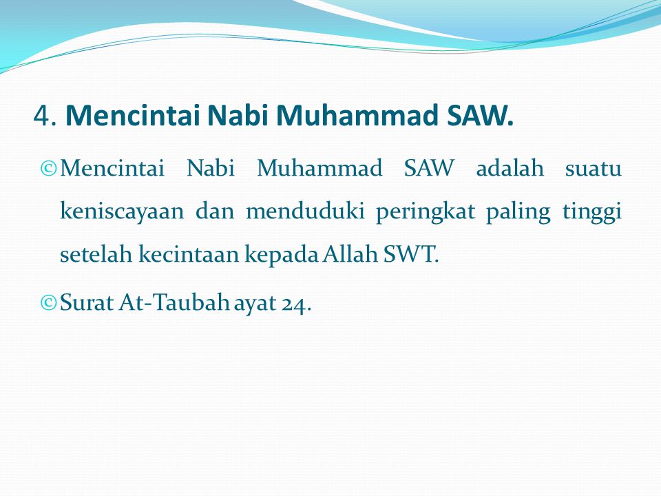 4. Mencintai Nabi Muhammad SAW.