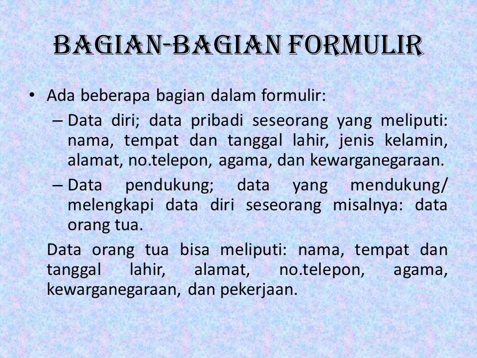 Formulir yang berisi tentang data diri seseorang secara lengkap disebut