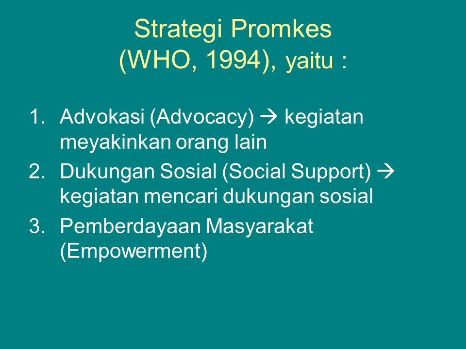 Strategi Promkes (WHO, 1994), yaitu :