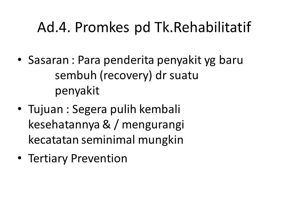 Ad.4. Promkes pd Tk.Rehabilitatif