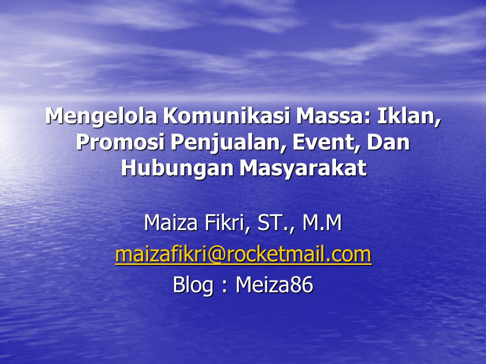 Maiza Fikri, ST., M.M Blog : Meiza86