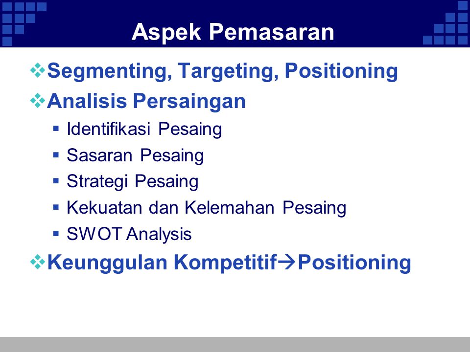 Aspek Pemasaran Segmenting, Targeting, Positioning Analisis Persaingan