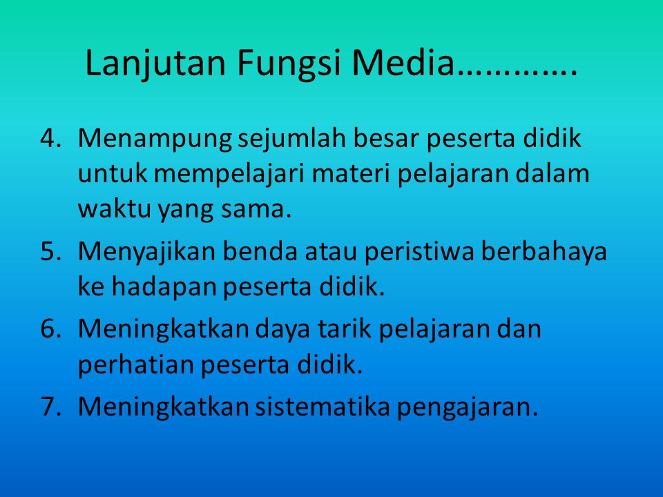 Lanjutan Fungsi Media………….