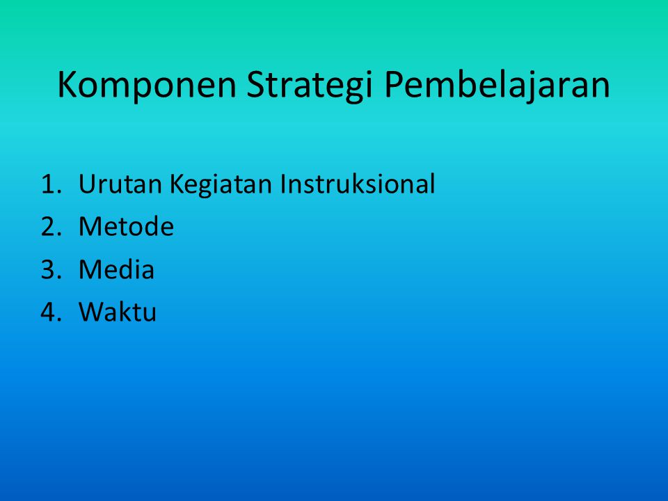 Komponen Strategi Pembelajaran