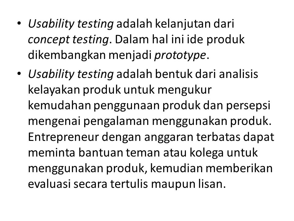 Usability testing adalah kelanjutan dari concept testing
