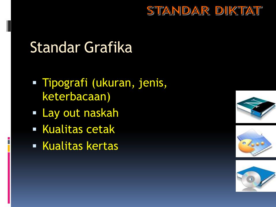 Standar Grafika STANDAR DIKTAT Tipografi (ukuran, jenis, keterbacaan)