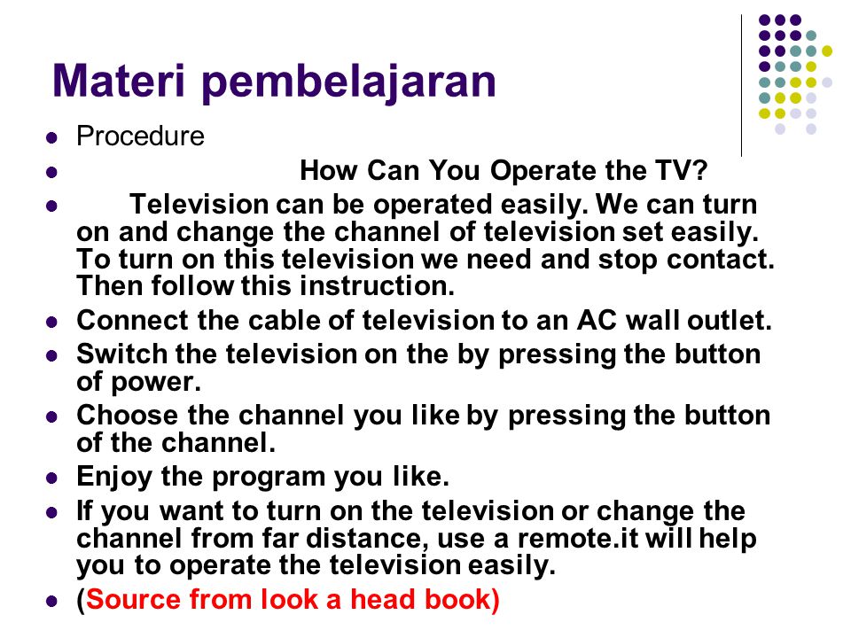 Materi pembelajaran Procedure How Can You Operate the TV