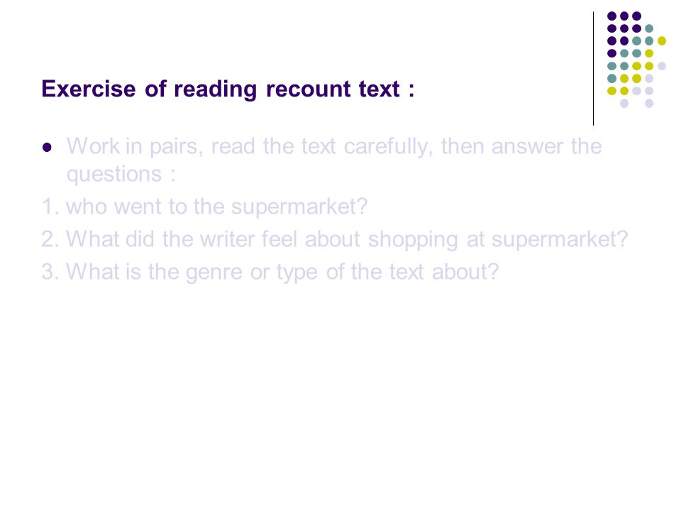 Exercise of reading recount text :
