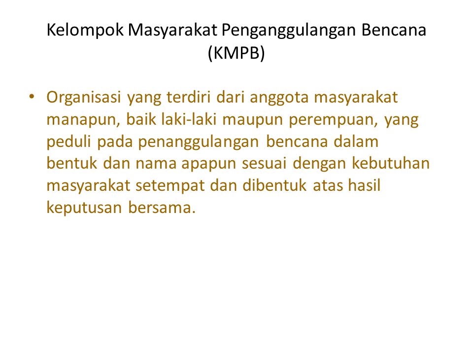 Kelompok Masyarakat Penganggulangan Bencana (KMPB)