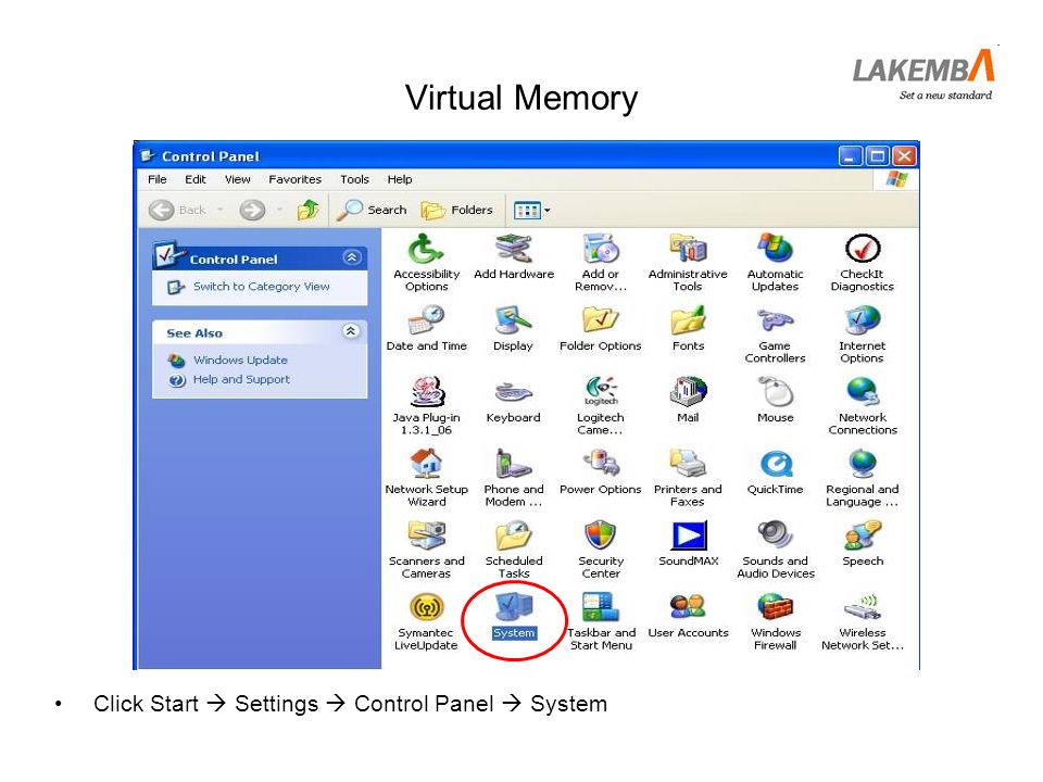 Virtual Memory Click Start  Settings  Control Panel  System