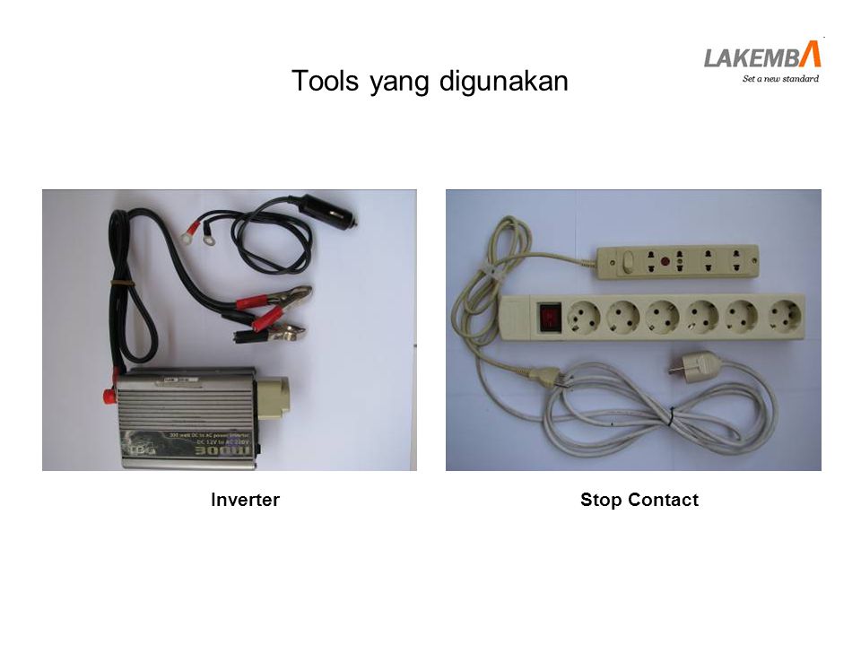 Tools yang digunakan Inverter Stop Contact