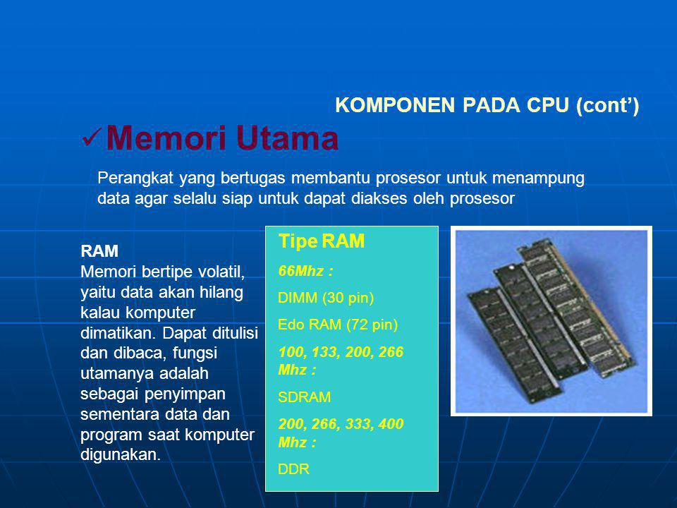 KOMPONEN PADA CPU (cont’)
