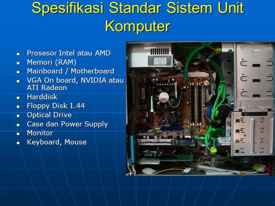 Spesifikasi Standar Sistem Unit Komputer
