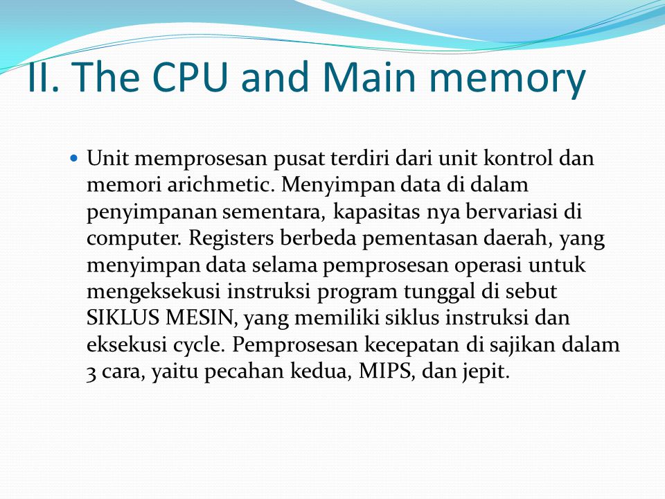 II. The CPU and Main memory