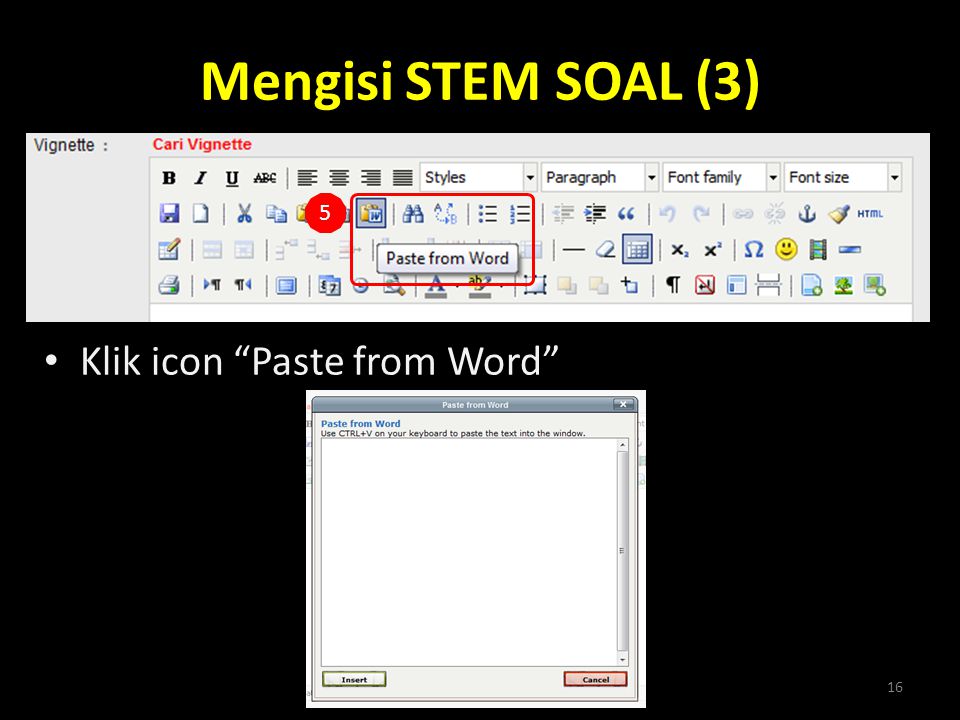 Mengisi STEM SOAL (3) 5 Klik icon Paste from Word
