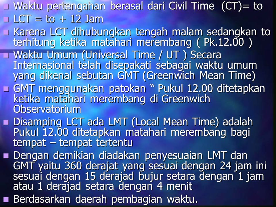 Waktu pertengahan berasal dari Civil Time (CT)= to