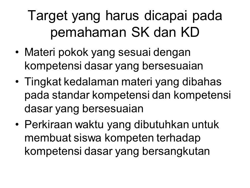 Target yang harus dicapai pada pemahaman SK dan KD