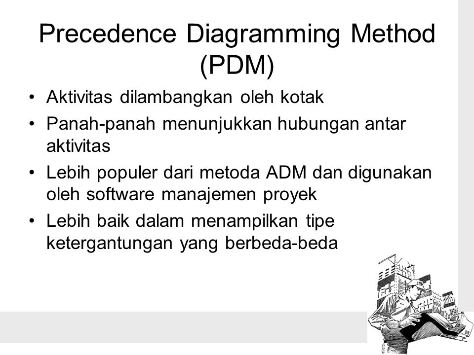 Precedence Diagramming Method (PDM)