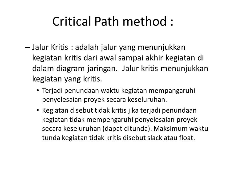 Critical Path method :