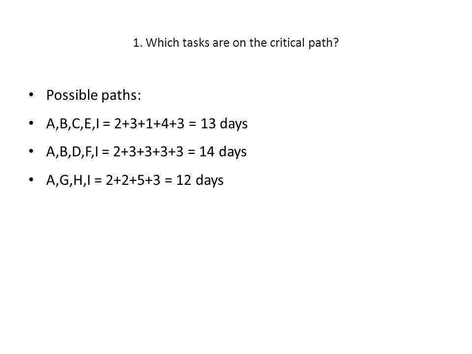 1. Which tasks are on the critical path