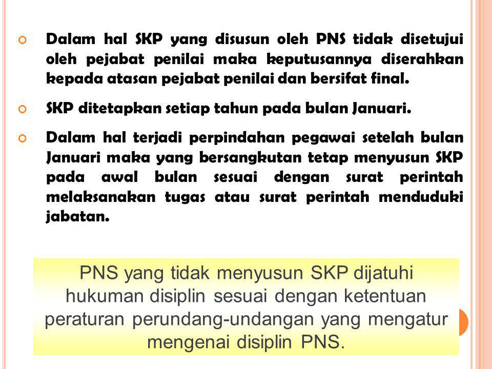 Dalam hal SKP yang disusun oleh PNS tidak disetujui