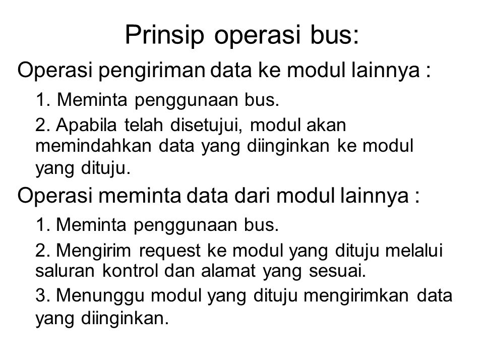 Prinsip operasi bus: Operasi pengiriman data ke modul lainnya :