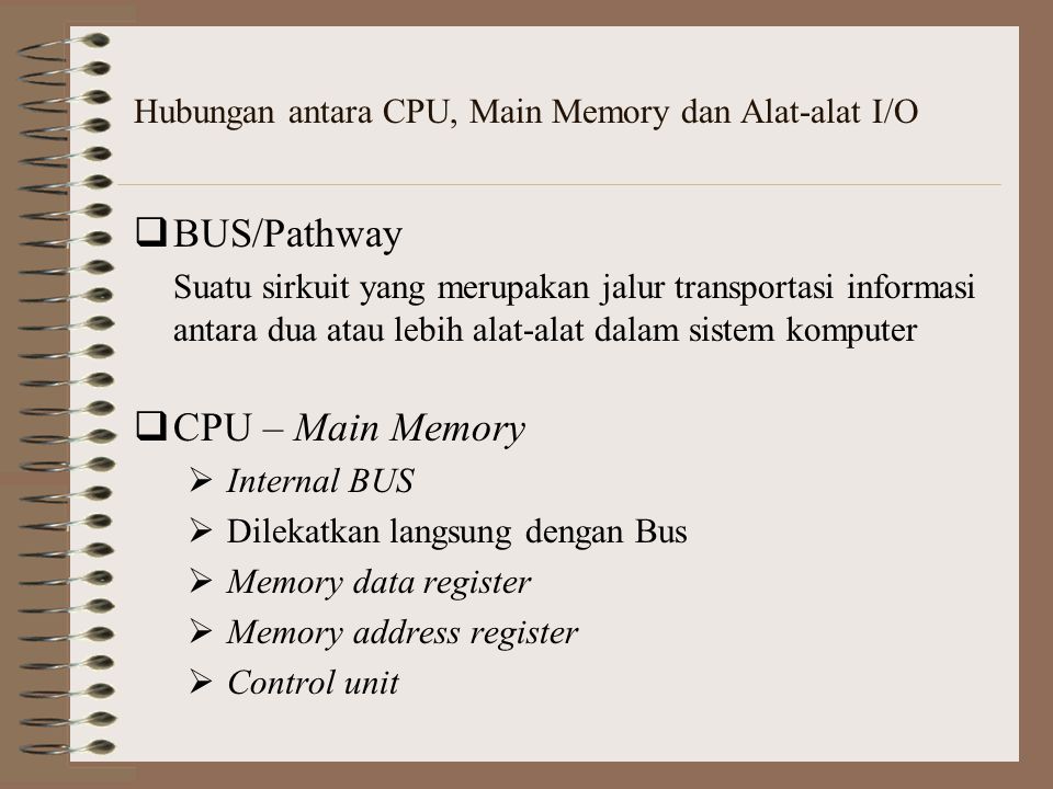 Hubungan antara CPU, Main Memory dan Alat-alat I/O