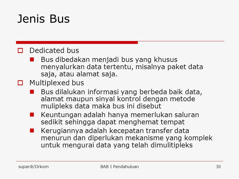 Jenis Bus Dedicated bus Multiplexed bus