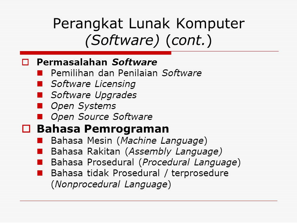 Perangkat Lunak Komputer (Software) (cont.)