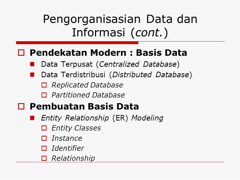 Pengorganisasian Data dan Informasi (cont.)