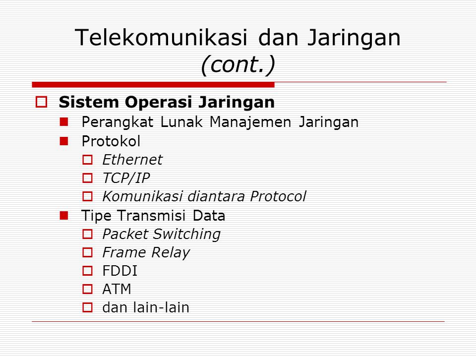 Telekomunikasi dan Jaringan (cont.)