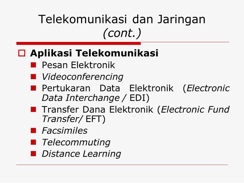 Telekomunikasi dan Jaringan (cont.)