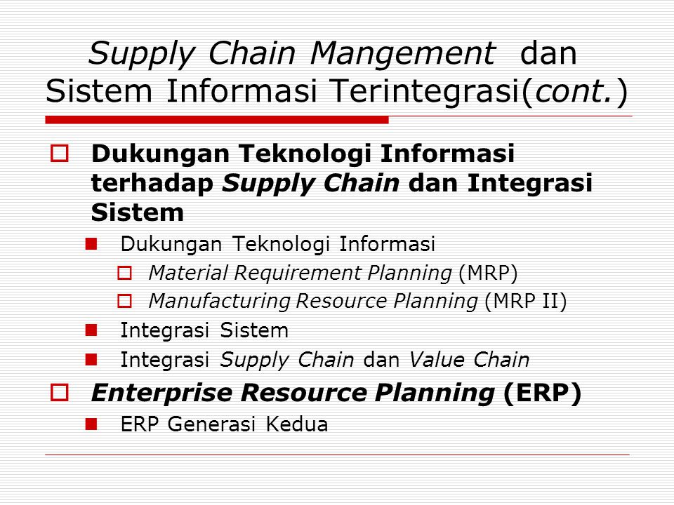 Supply Chain Mangement dan Sistem Informasi Terintegrasi(cont.)