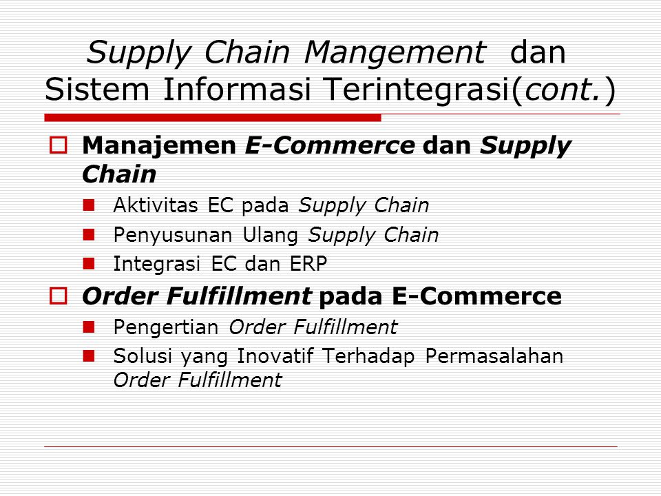 Supply Chain Mangement dan Sistem Informasi Terintegrasi(cont.)