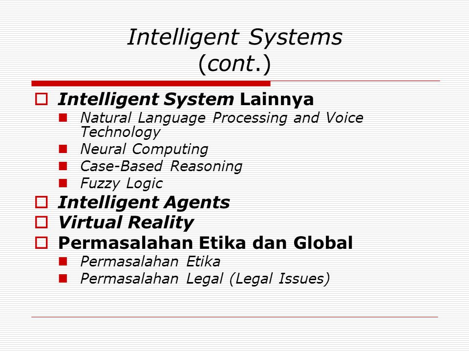 Intelligent Systems (cont.)