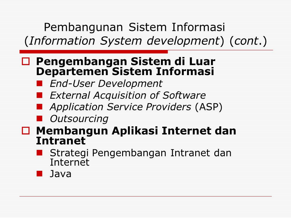 Pembangunan Sistem Informasi (Information System development) (cont.)