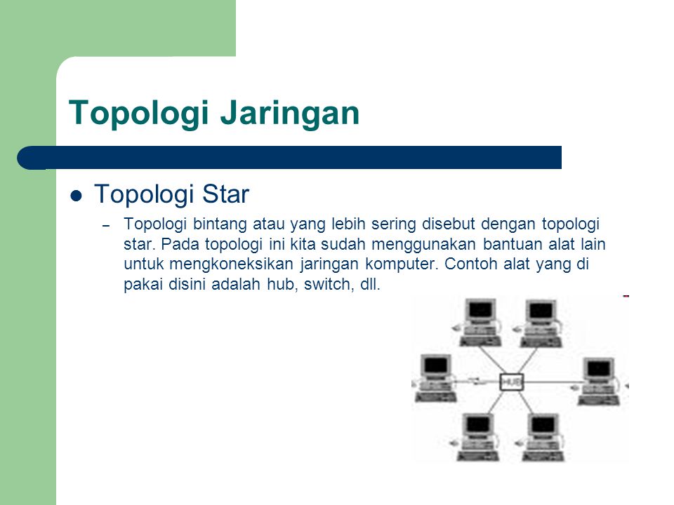 Topologi Jaringan Topologi Star