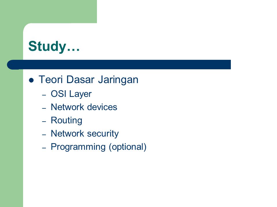 Study… Teori Dasar Jaringan OSI Layer Network devices Routing