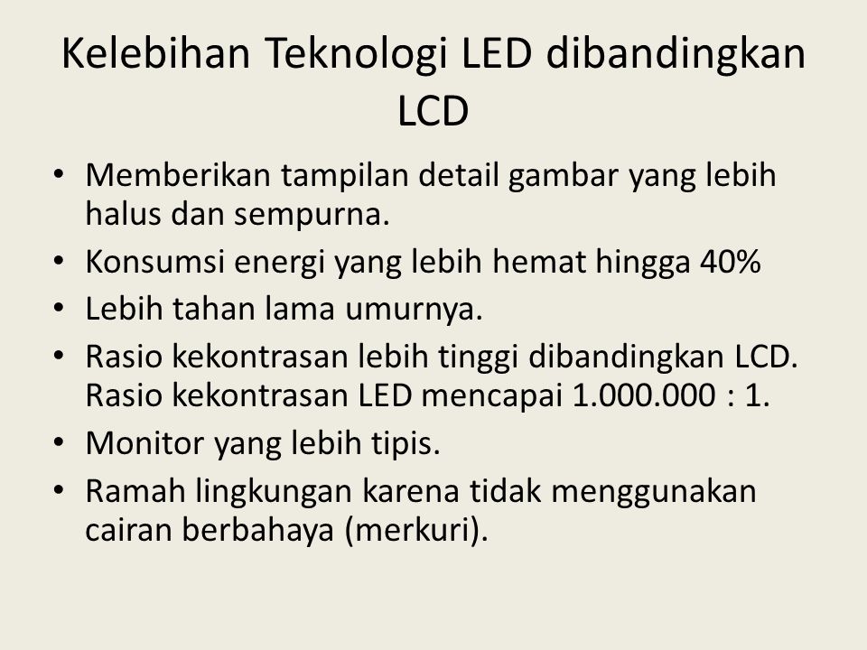 Kelebihan Teknologi LED dibandingkan LCD