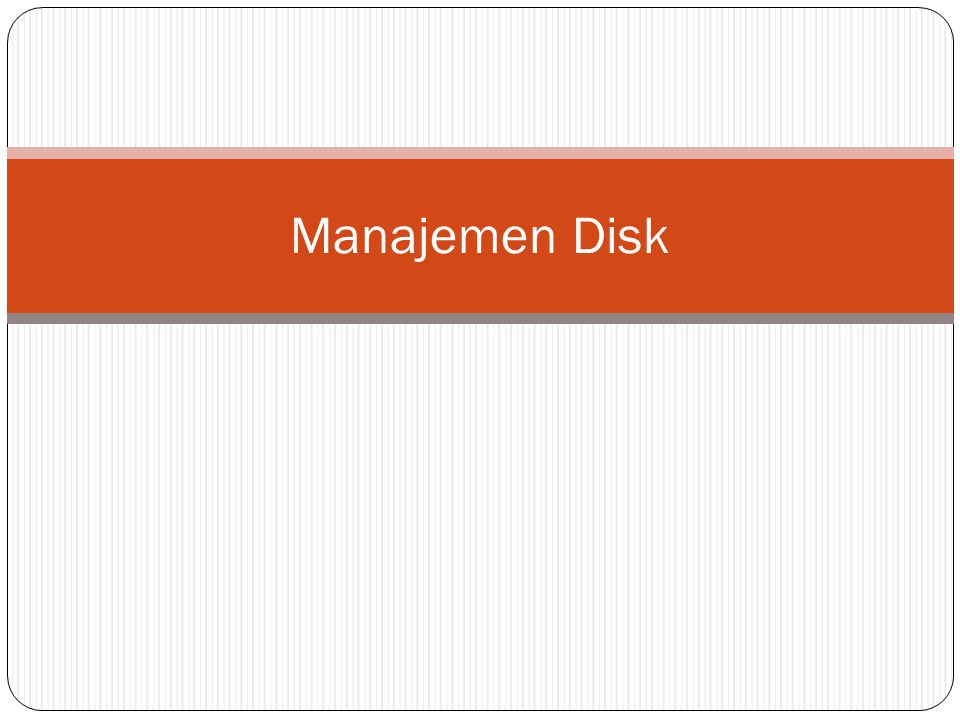 Manajemen Disk