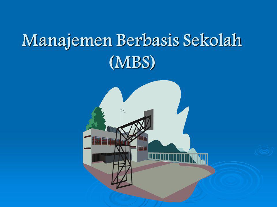 Manajemen Berbasis Sekolah (MBS)