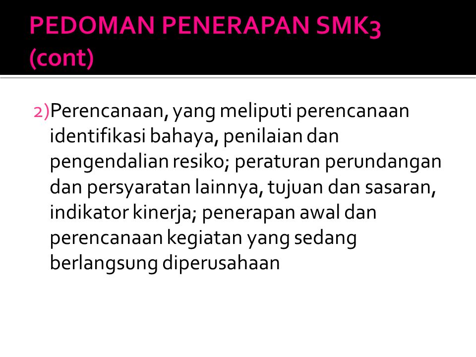 PEDOMAN PENERAPAN SMK3 (cont)