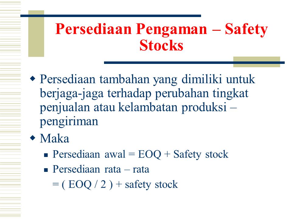 Persediaan Pengaman – Safety Stocks