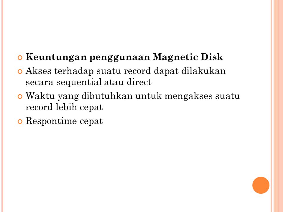 Keuntungan penggunaan Magnetic Disk