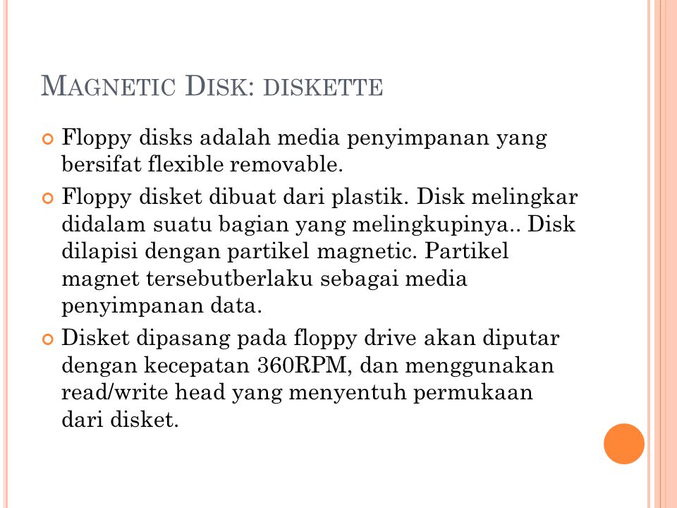 Magnetic Disk: diskette