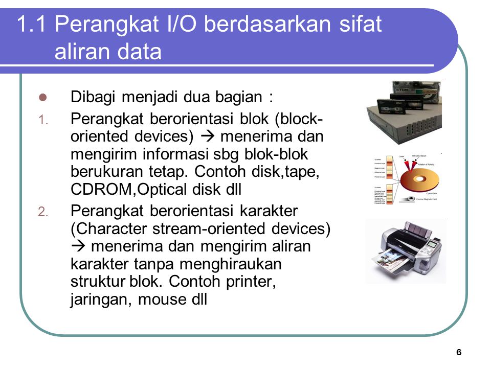 1.1 Perangkat I/O berdasarkan sifat aliran data