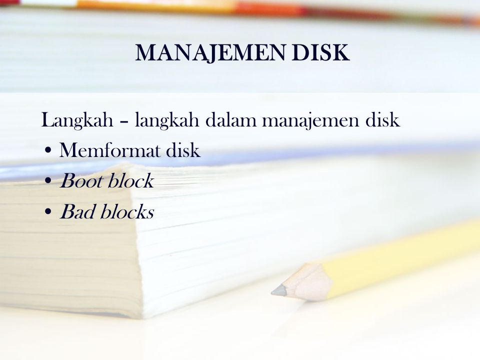 MANAJEMEN DISK Langkah – langkah dalam manajemen disk Memformat disk
