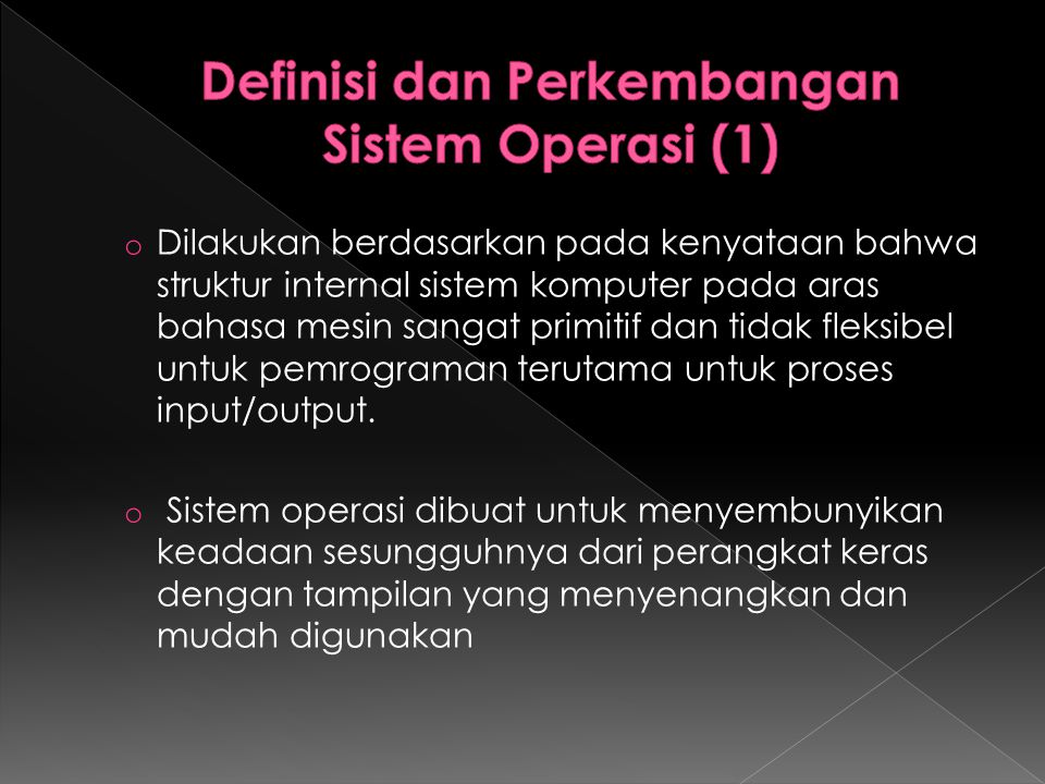 Definisi dan Perkembangan Sistem Operasi (1)