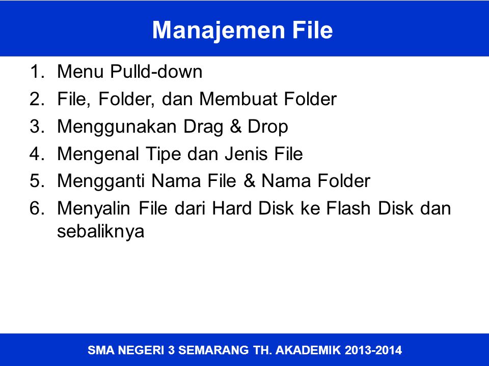 Manajemen File Menu Pulld-down File, Folder, dan Membuat Folder