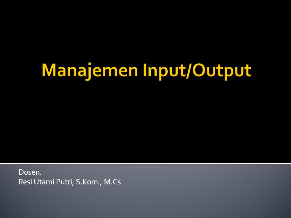 Manajemen Input/Output